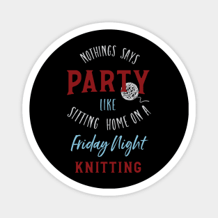 Funny Knitter Saying Friday Night Magnet